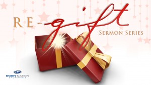 Re-Gift Sermon Series